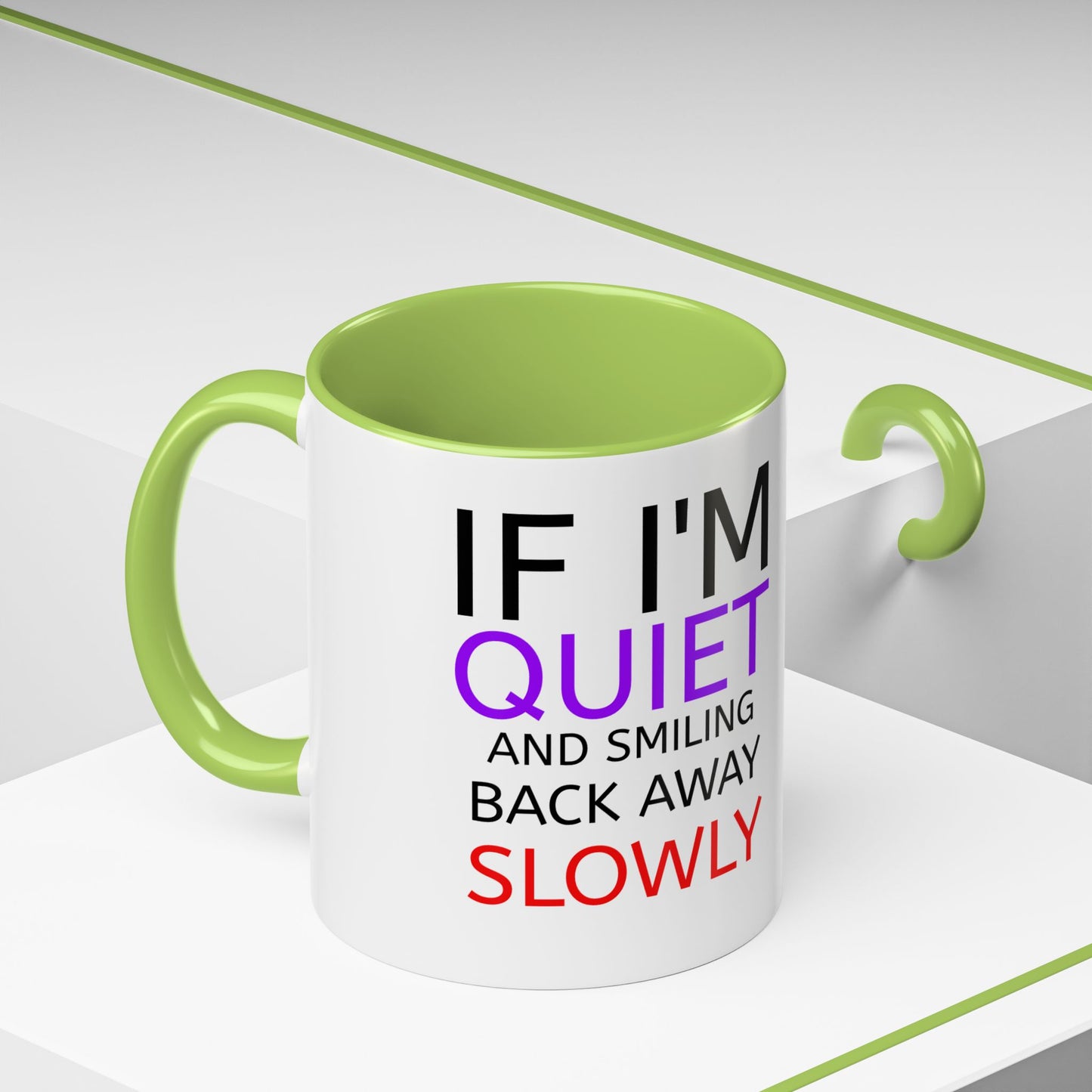 If I'm Quiet Smiling Back Away Slowly Mug | Accent Coffee Mug, Black Handle