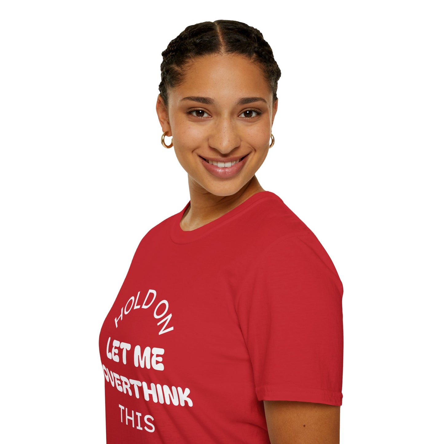Hold On — Let Me Overthink This T-Shirt