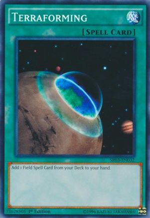 Terraforming (SR04-EN029) - Structure Deck: Dinosmasher's Fury Unlimited-1