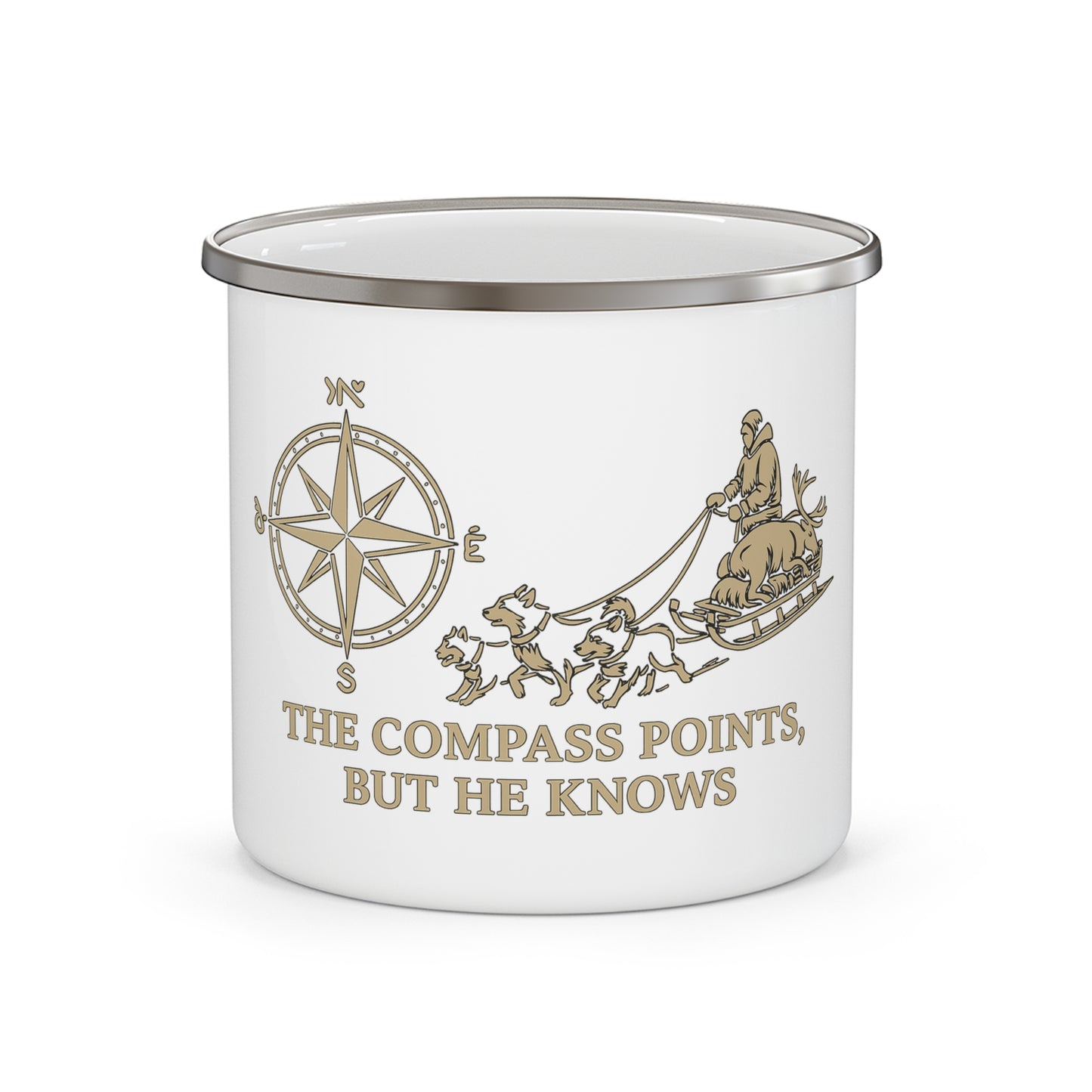 "The Compass Points but he Knows" Enamel Camping Mug