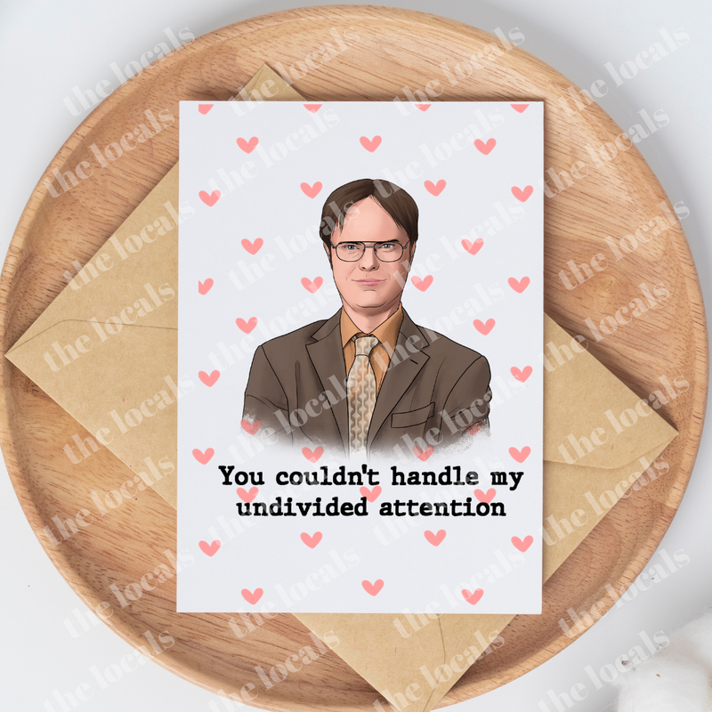 You Couldn't Handle My Undivided Attention Greeting Card-1