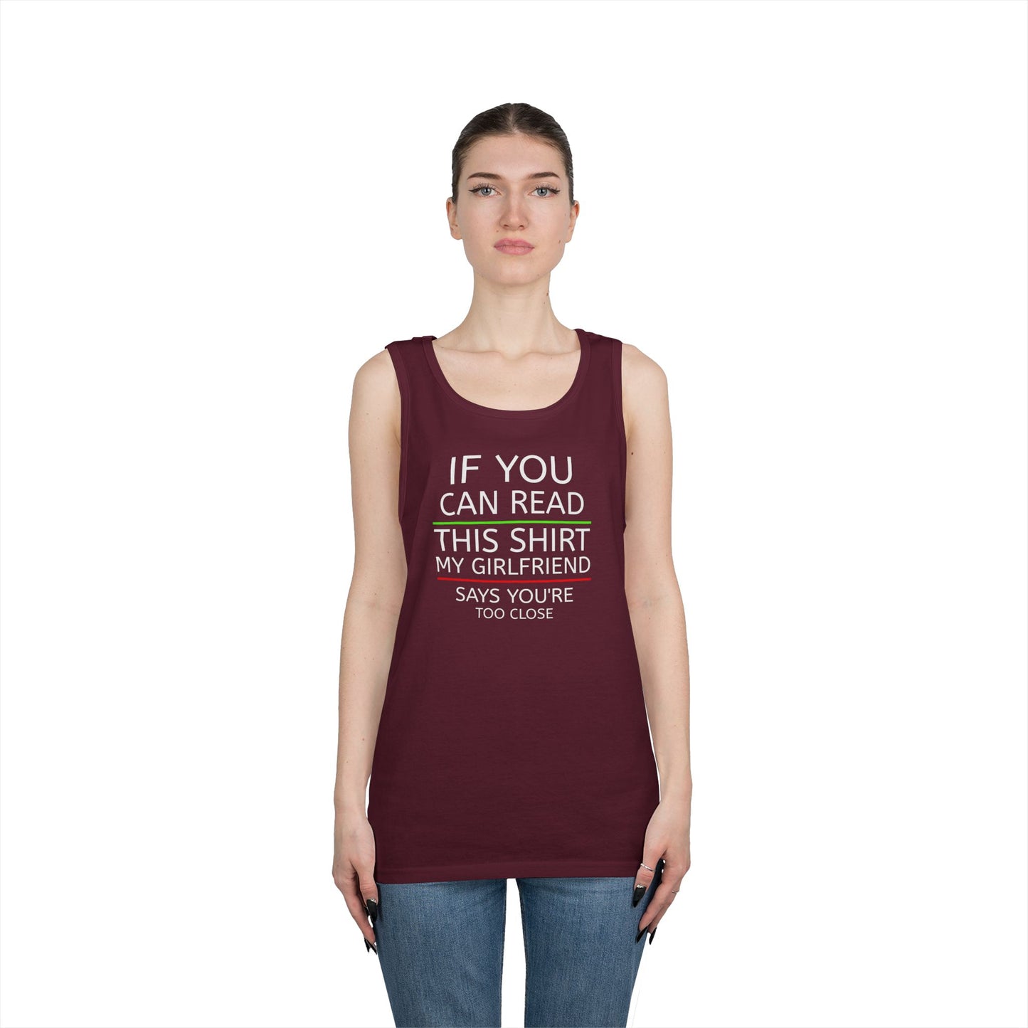 "If You Can Read This Shirt My Girlfriend Says You're Too Close" Tank Top (White Lettering)