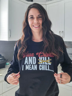 True Crime & Kill Unisex Crewneck Sweatshirt-1