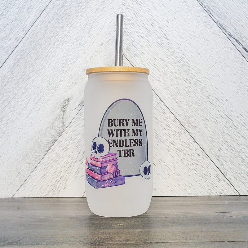 Bury Me With My Endless TBR Glass Can with Bamboo Lid-1