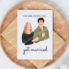The One Where You Got Married Greeting Card-1