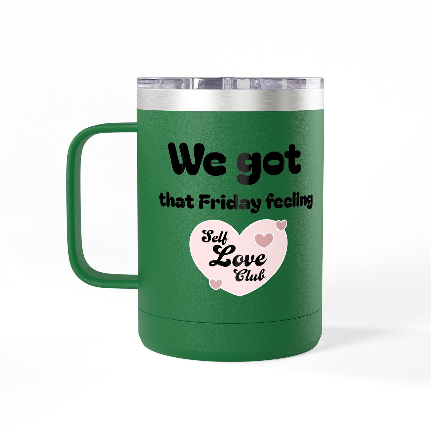 Self Love 15oz  Tumbler
