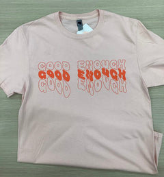 Good Enough T-shirt-3