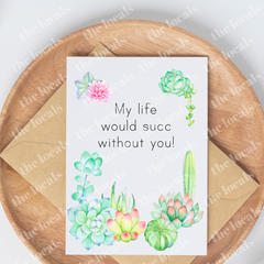 My Life Would Succ Greeting Card-1