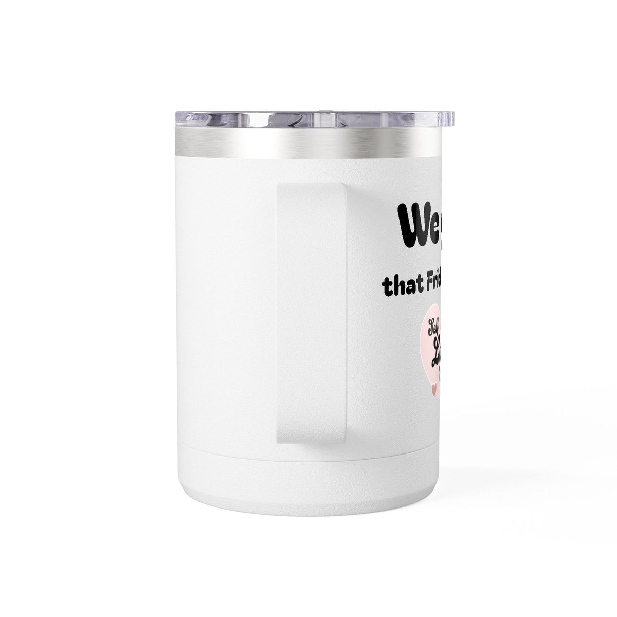 Self Love 15oz  Tumbler-13