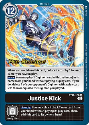 Justice Kick (BT10-106) - Xros Encounter Pre-Release Cards Foil-1