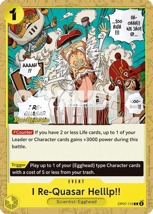 I Re-Quasar Helllp!! (OP07-115) - 500 Years in the Future Pre-Release Cards-1