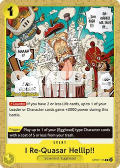 I Re-Quasar Helllp!! (OP07-115) - 500 Years in the Future Pre-Release Cards-1