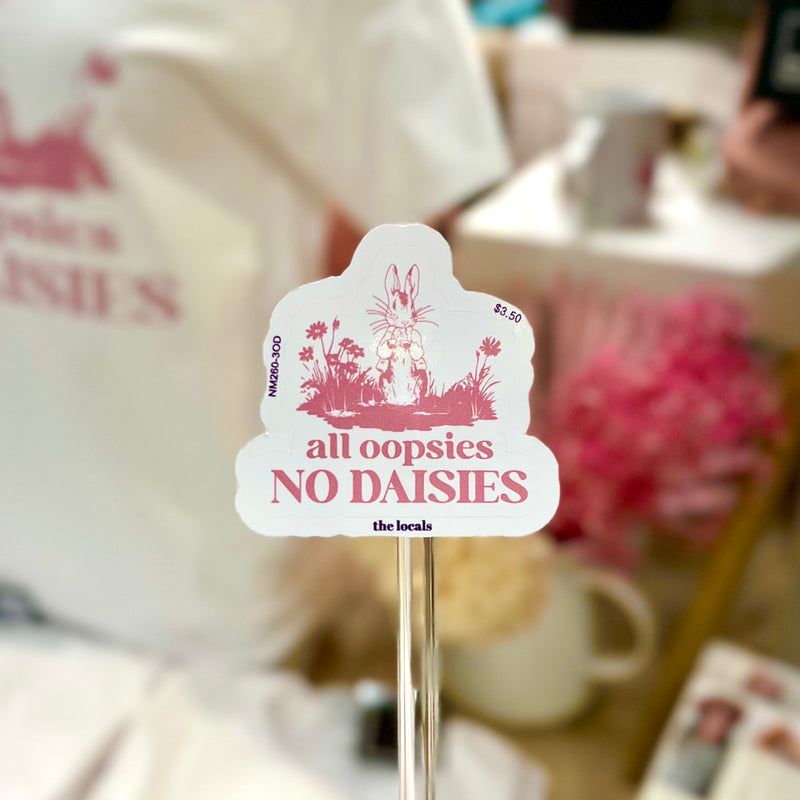 All Oopsies No Daisies Sticker-1