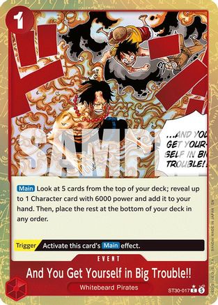And You Get Yourself in Big Trouble!! (Parallel) (ST30-017) - Starter Deck EX: Luffy & Ace Foil-1