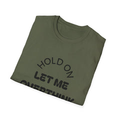 Hold On Let Me Overthink This T-Shirt | Funny Text Tee-18