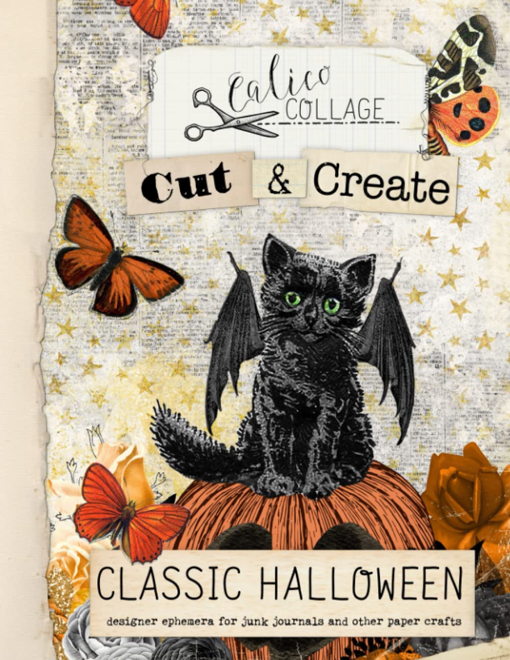 Cut & Create Classic Halloween Ephemera Book: Designer Ephemera for Junk Journals, Art Journals & Other Paper Crafts