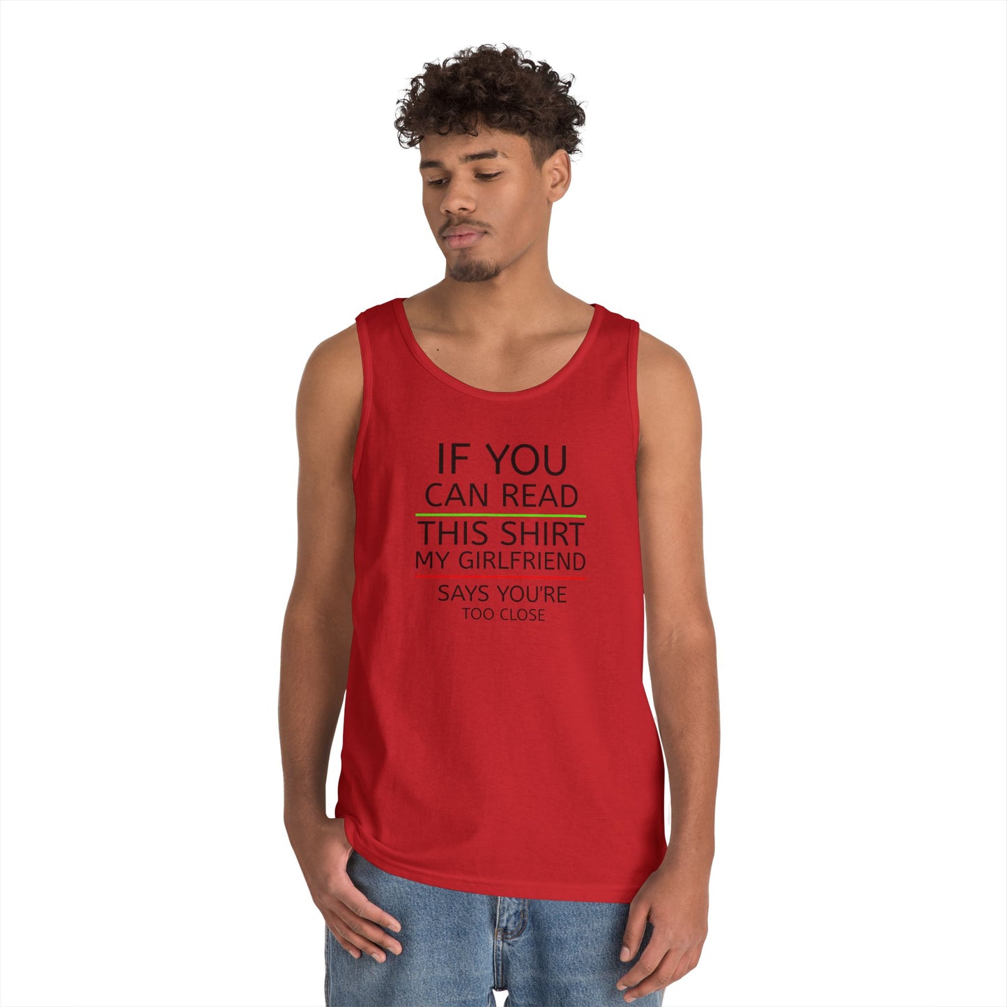 "If You Can Read This Shirt My Girlfriend Says You're Too Close" Tank Top (Black Lettering)