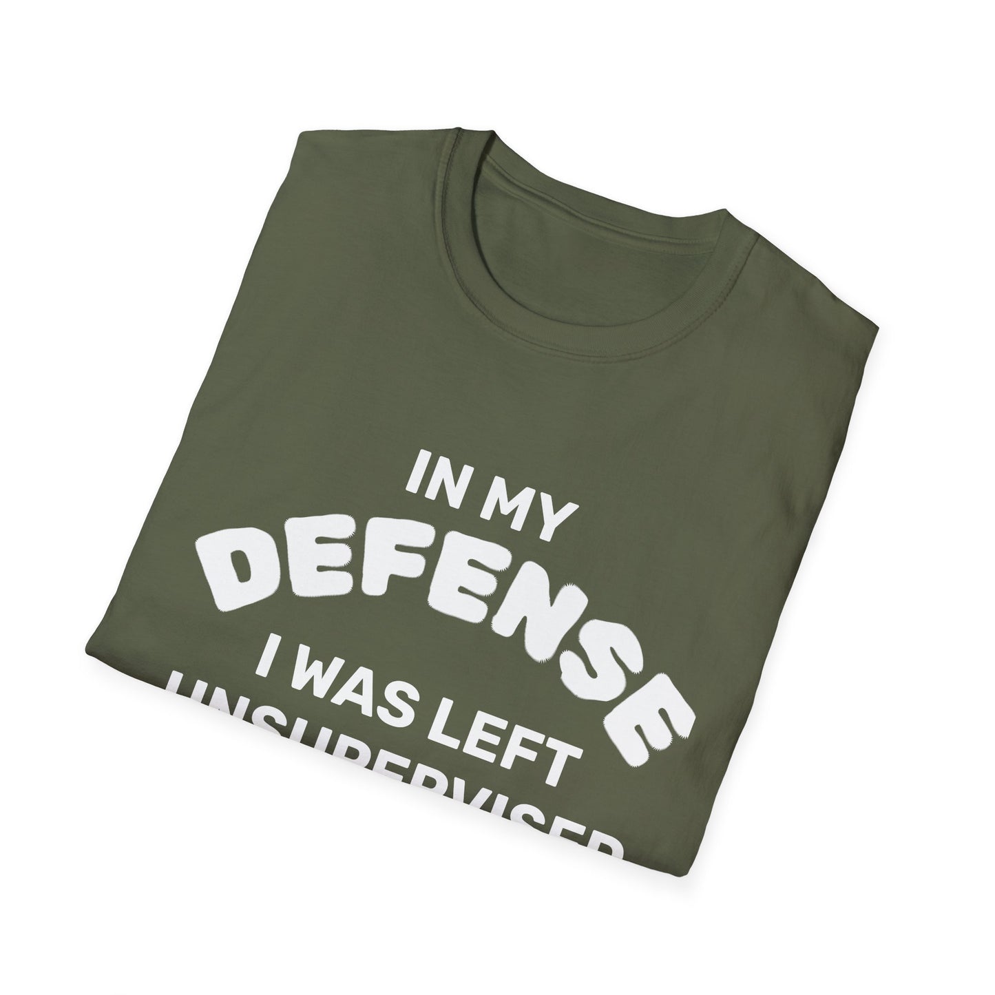 "In My Defense I Was Left Unsupervised" White Writing T-Shirt