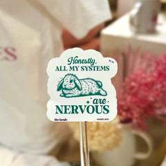 Honestly, All My Systems Are Nervous Sticker-1