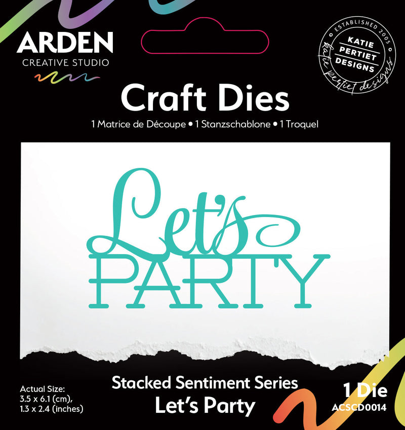 Arden Creative Studio Sentiment Series Stacked Let's Party Craft Die-1
