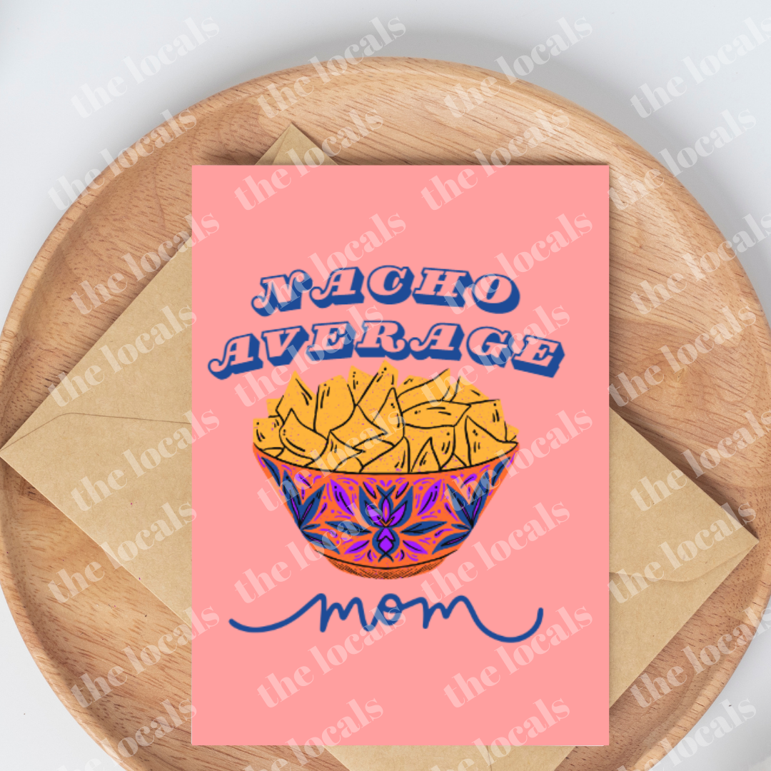 Nacho Average Mom Greeting Card-1