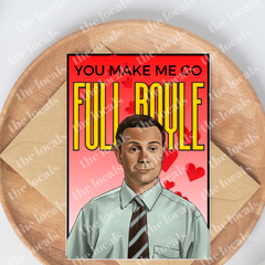 You Make Me Go Full Boyle Greeting Card-1