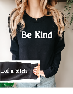 Be Kind... Of A Bitch Unisex Crewneck | Sarcastic Apparel-2