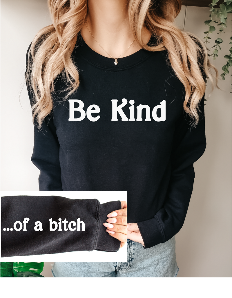 Be Kind... Of A Bitch Unisex Crewneck | Sarcastic Apparel-2