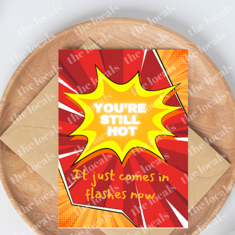 You're Still Hot Greeting Card-1