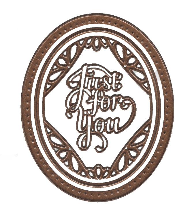 Sue Wilson Dies - Expressions Collection - Ornate Oval - Just for You-2