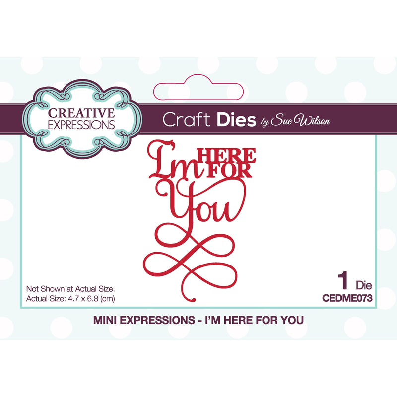 Sue Wilson Mini Expressions I'm Here For You Craft Die-1