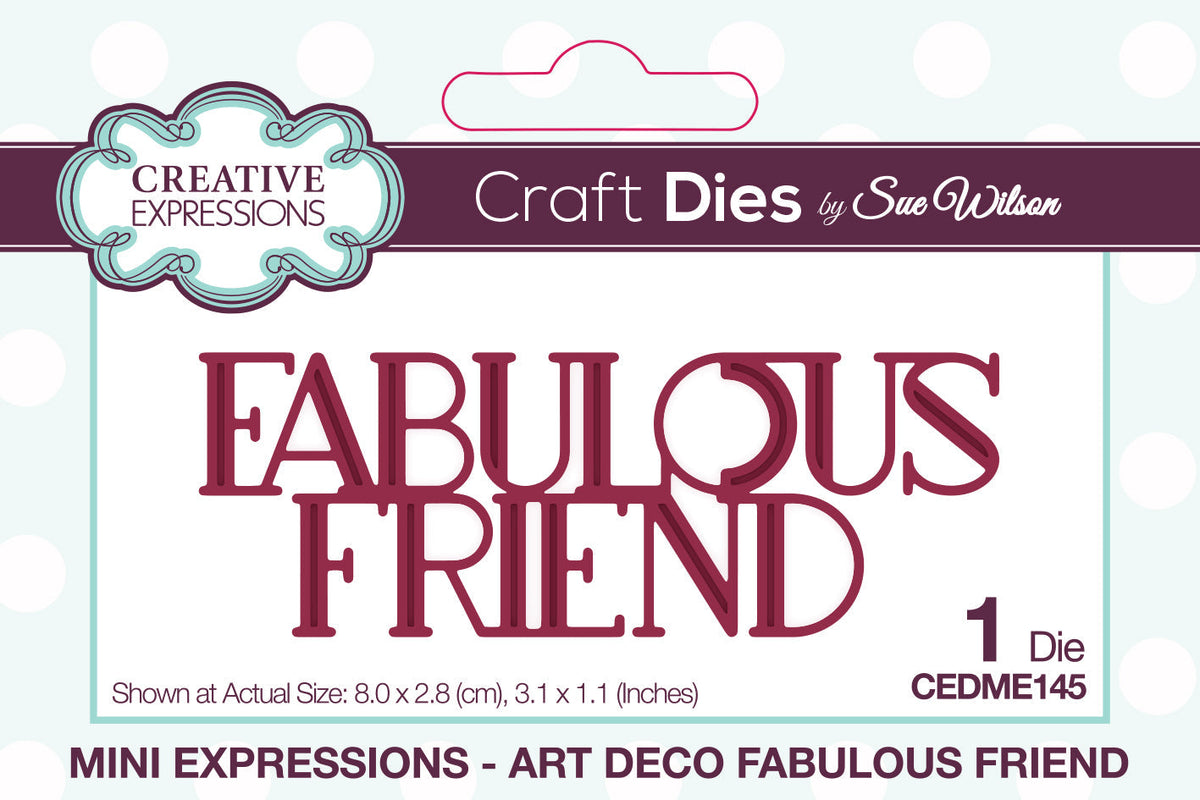 Matrice de découpe Creative Expressions Sue Wilson Mini Expressions Art Déco « Fabulous Friend »-1