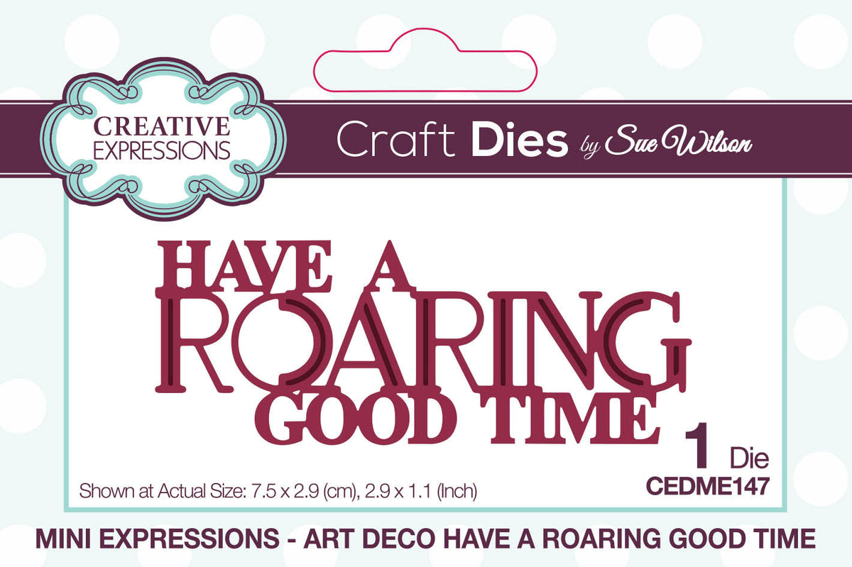 Creative Expressions Sue Wilson Mini Expressions Art Deco Have A Roaring Good Time Craft Die-1