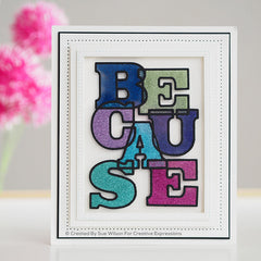 Sue Wilson Big Bold Words Because Craft Die & Stamp Set-5