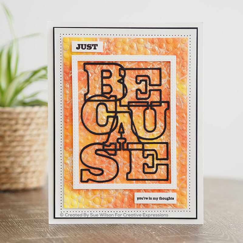 Sue Wilson Big Bold Words Because Craft Die & Stamp Set-7