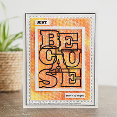 Sue Wilson Big Bold Words Because Craft Die & Stamp Set-7
