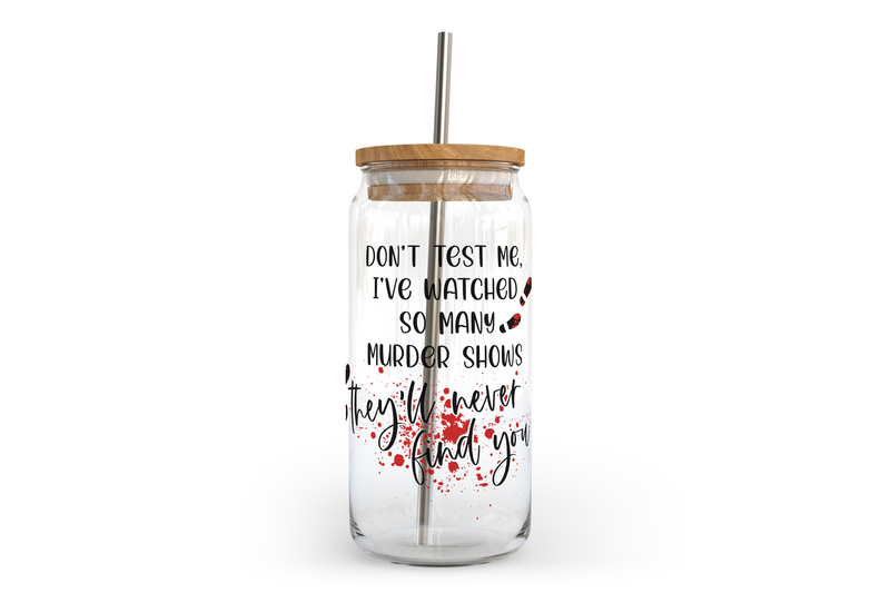 Don't Test Me Glass Can with Bamboo Lid-1