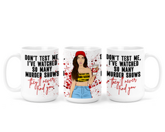 Don't Test Me Ceramic Mug-1