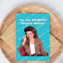 You Are Definitely Sponge-Worthy Greeting Card-1