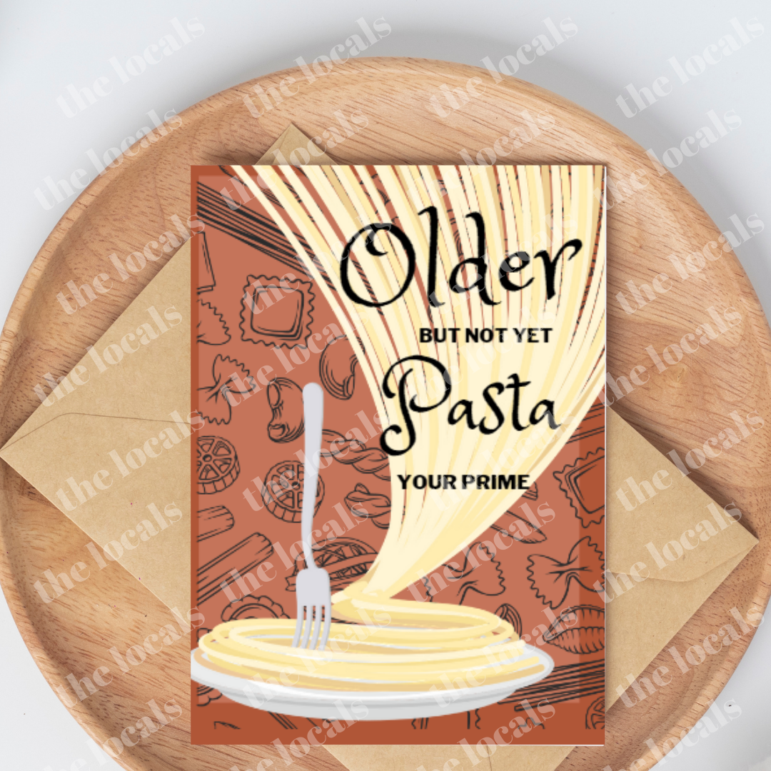 Not Yet Pasta Your Prime Greeting Card-1
