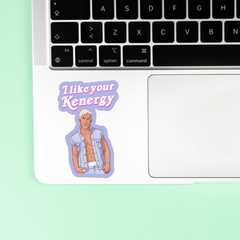 I like your Kenergy Sticker-1