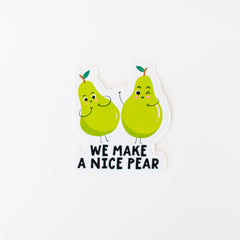 We Make A Nice Pear Sticker-1