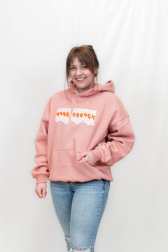 Good Enough Hoodie - All the Feels Collection-1
