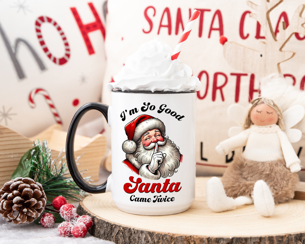 I'm so good, Santa came twice-1