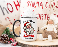 I'm so good, Santa came twice-1