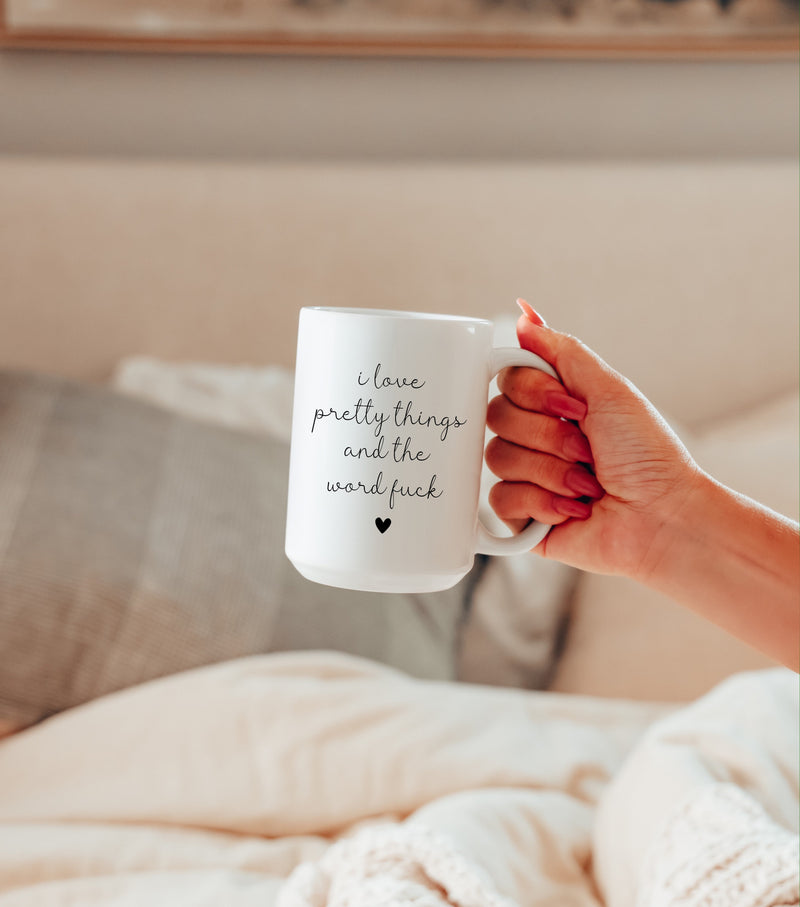 Pretty Things & the Word Fuck Mug – Funny Aesthetic Coffee Mug, Cute but Sweary Gift, 15oz Ceramic Mug-1