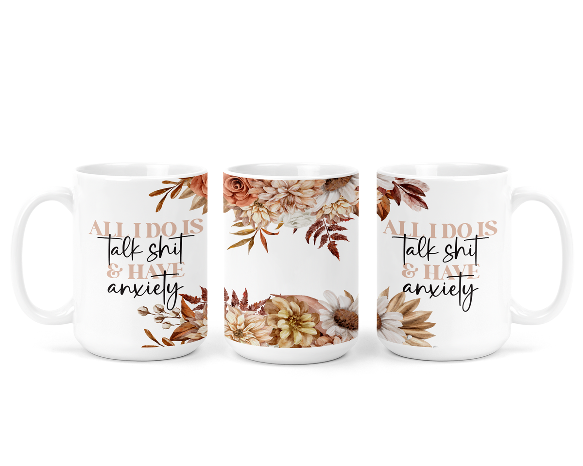 Talk Shit and Have Anxiety Ceramic Mug-1