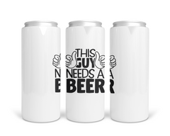 This Guy Needs a Beer Tall Boy Stainless Steel Koozie-1