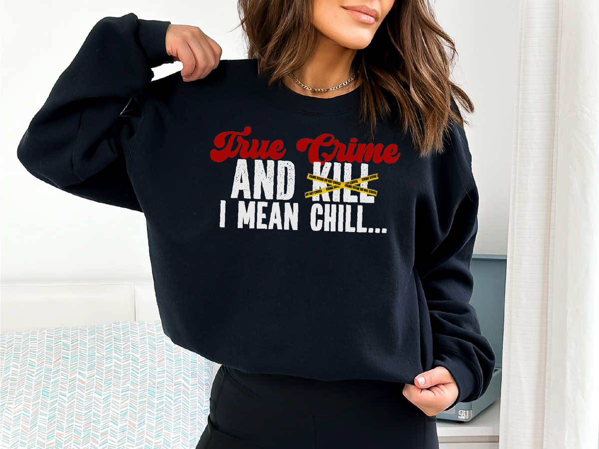 True Crime & Kill Unisex Crewneck Sweatshirt-2