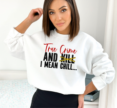 True Crime & Kill Unisex Crewneck Sweatshirt-3